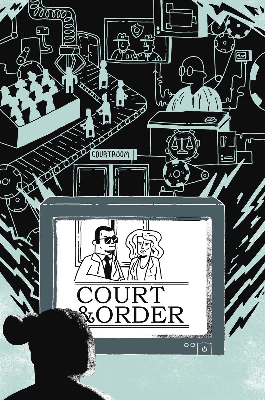 Illustration of a person watching a television show entitled “Court and Order”. The viewer and television screen are located in the lower half of the image. In the upper half of the image, the machinery of the court system is illustrated in a literal manner. Defendants appear before the jury on a conveyor belt. A large crane appears to remove a juror from the stands. Gears, pulley systems, and cables appear to connect all elements of the courtroom.